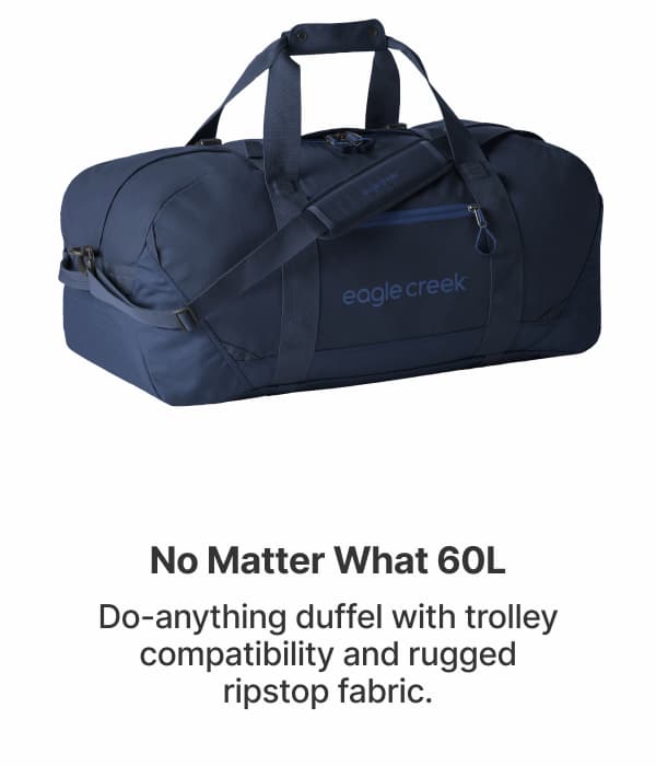 No Matter What 60L