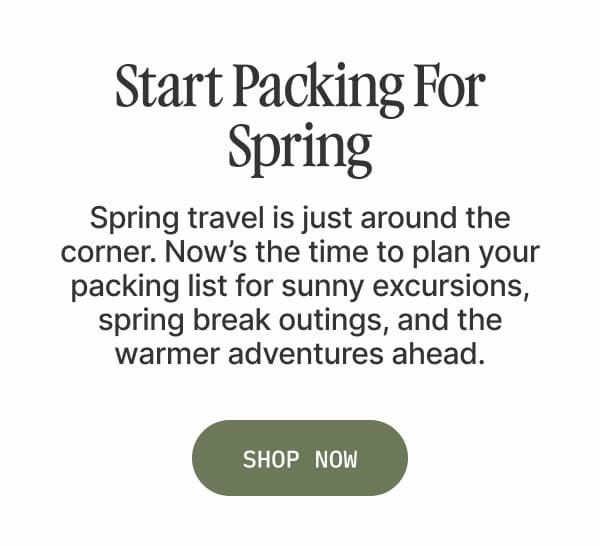 Start Packing For Spring