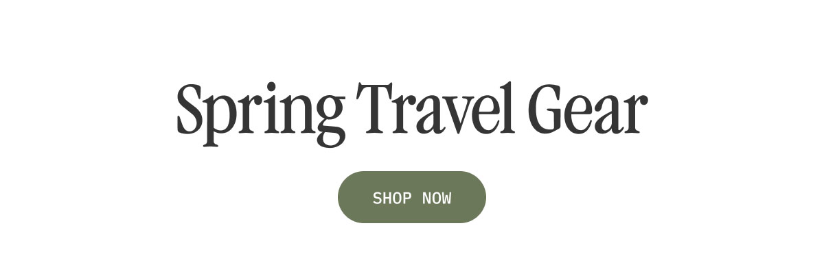 Spring Travel Gear