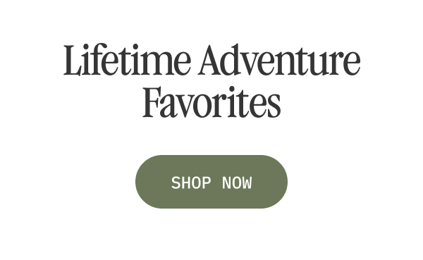 Lifetime Adventure Favorites