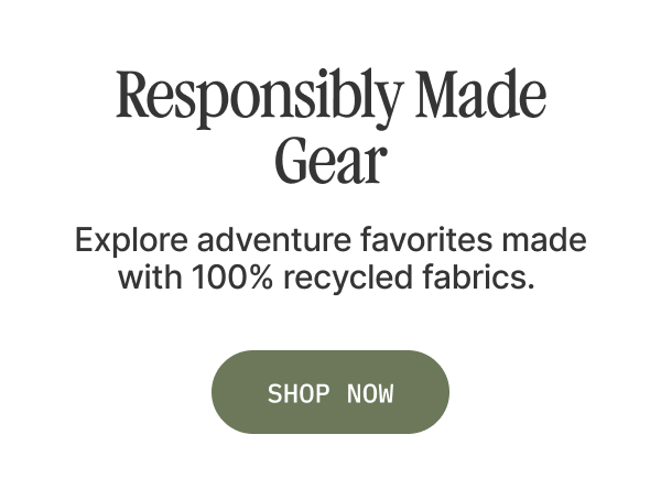 Responsibly Made Gear