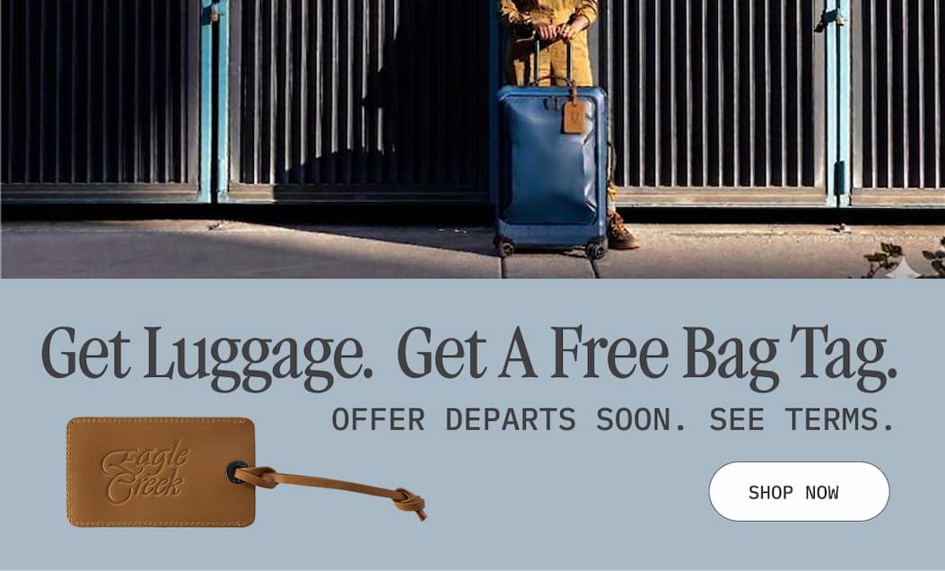Get Luggage. Get A Free Bag Tag. Terms Apply.