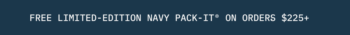 Free Limited Edition Navy Pack-It On Orders $225+