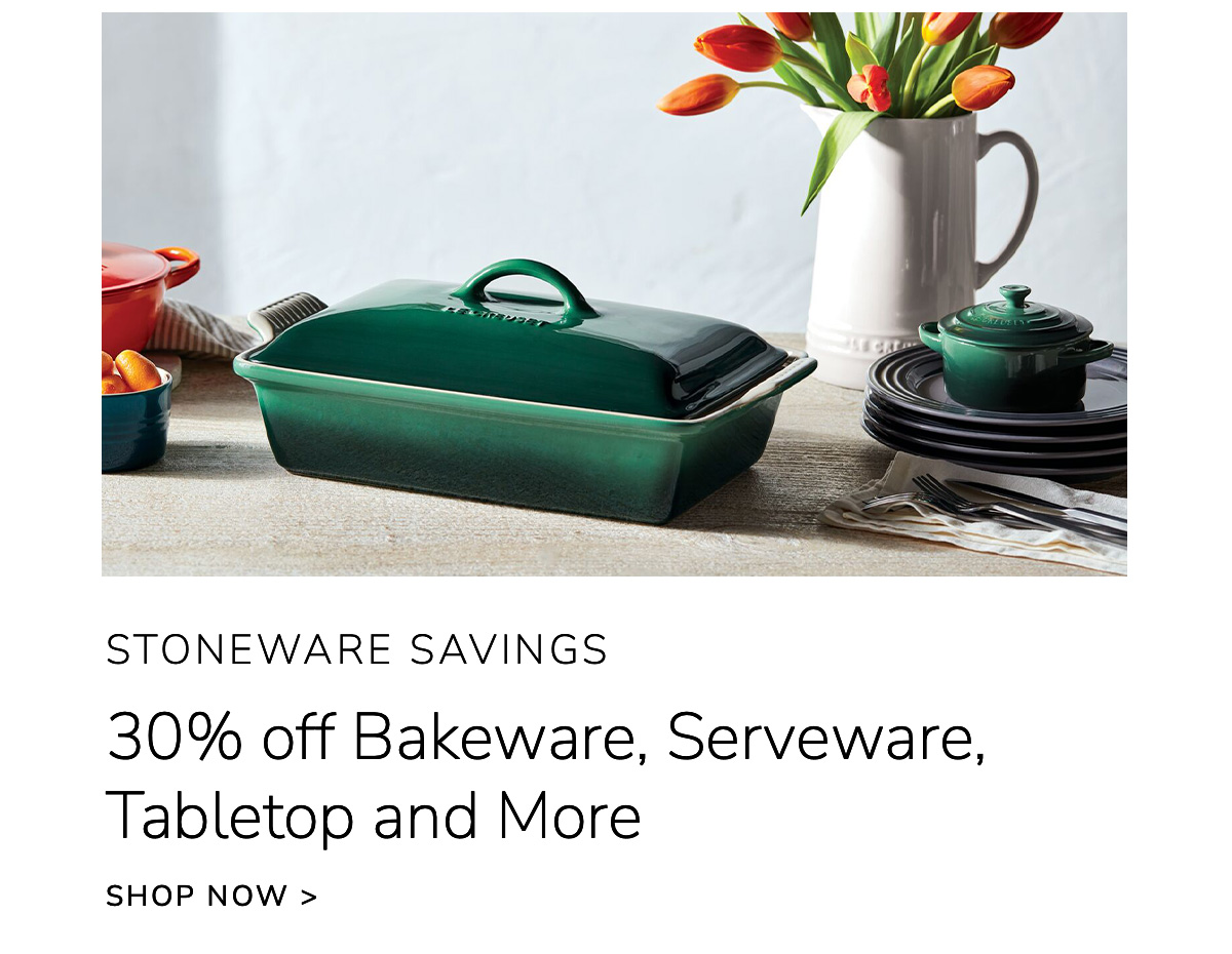 Stoneware Savings: 30% off Bakeware, Serveware, Tabletop and More - SHOP NOW