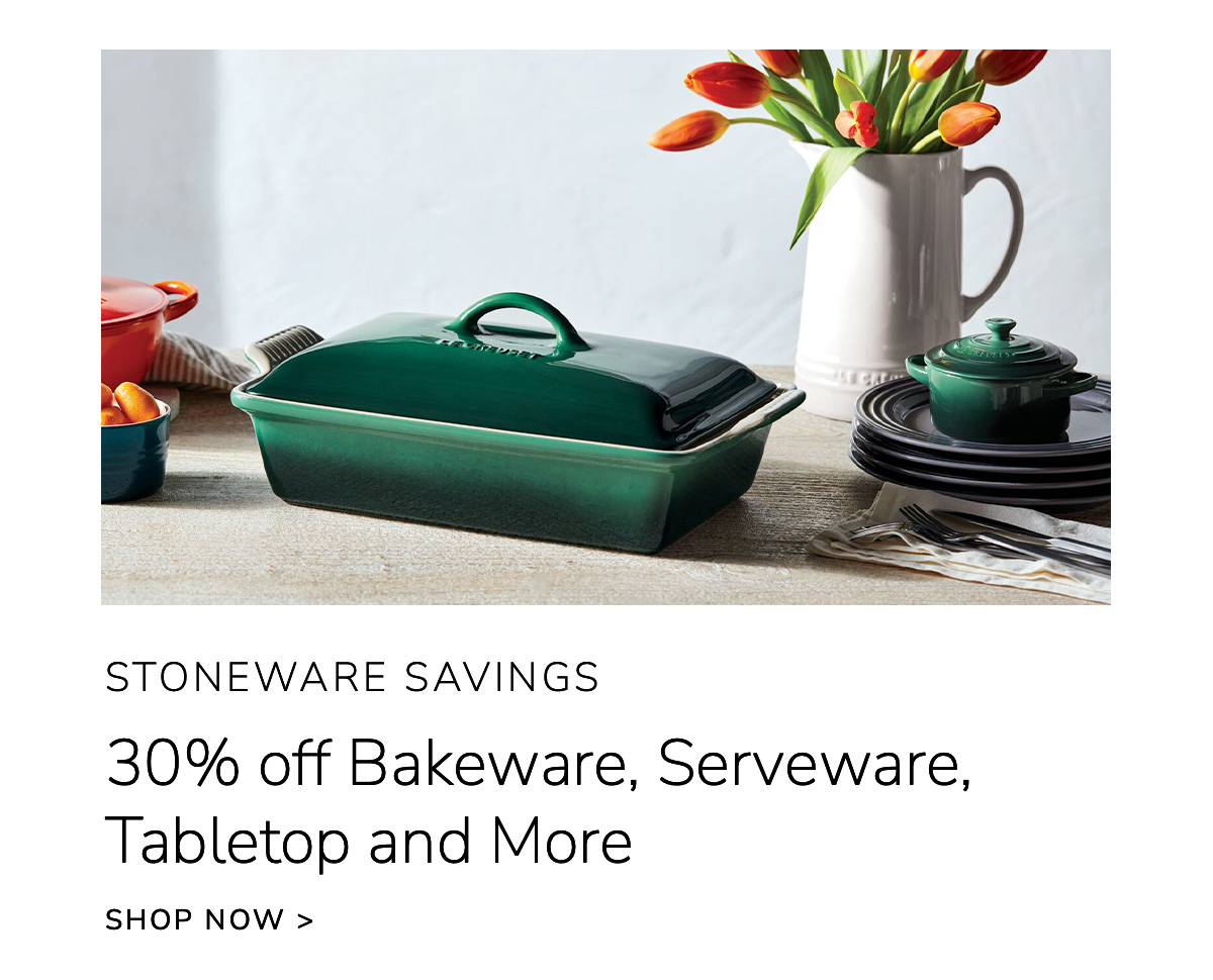 Stoneware Savings: 30% off Bakeware, Serveware, Tabletop and More - SHOP NOW