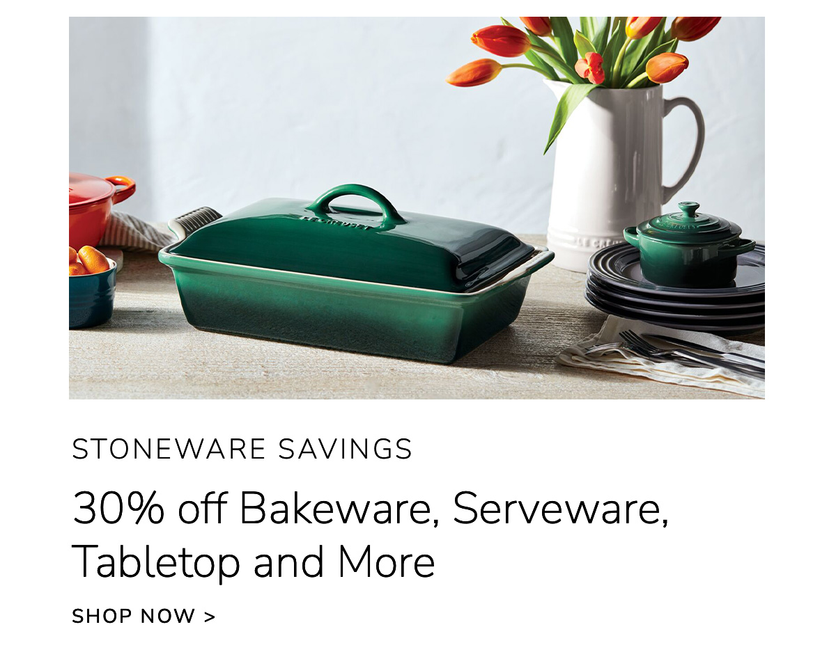 Stoneware Savings: 30% off Bakeware, Serveware, Tabletop and More - SHOP NOW