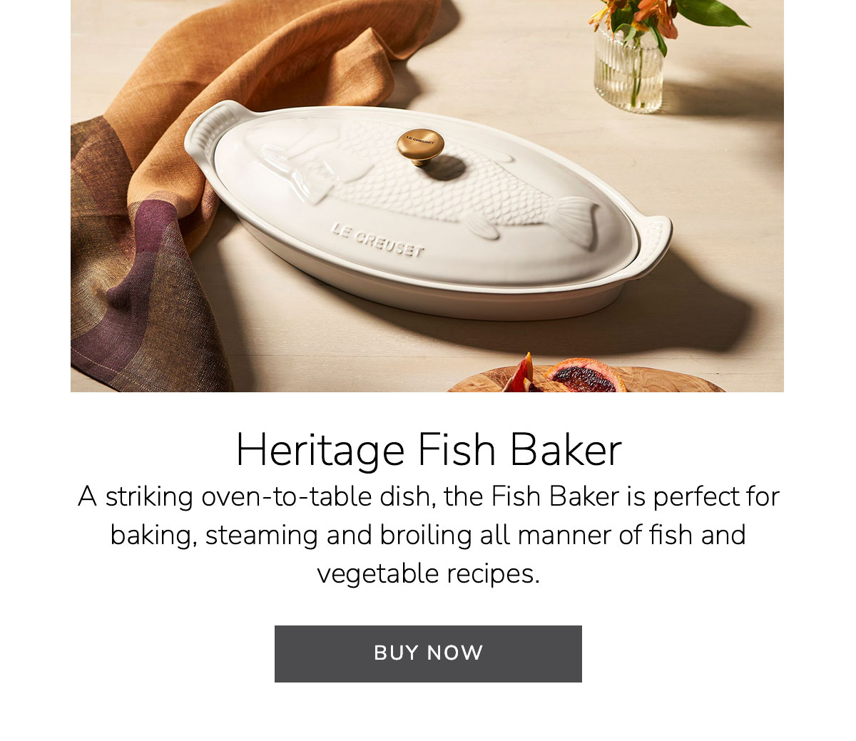 Heritage Fish Baker: A striking oven-to-table dish, the Fish Baker is perfect for baking, steaming and broiling all manner of fish and vegetable recipes. - BUY NOW