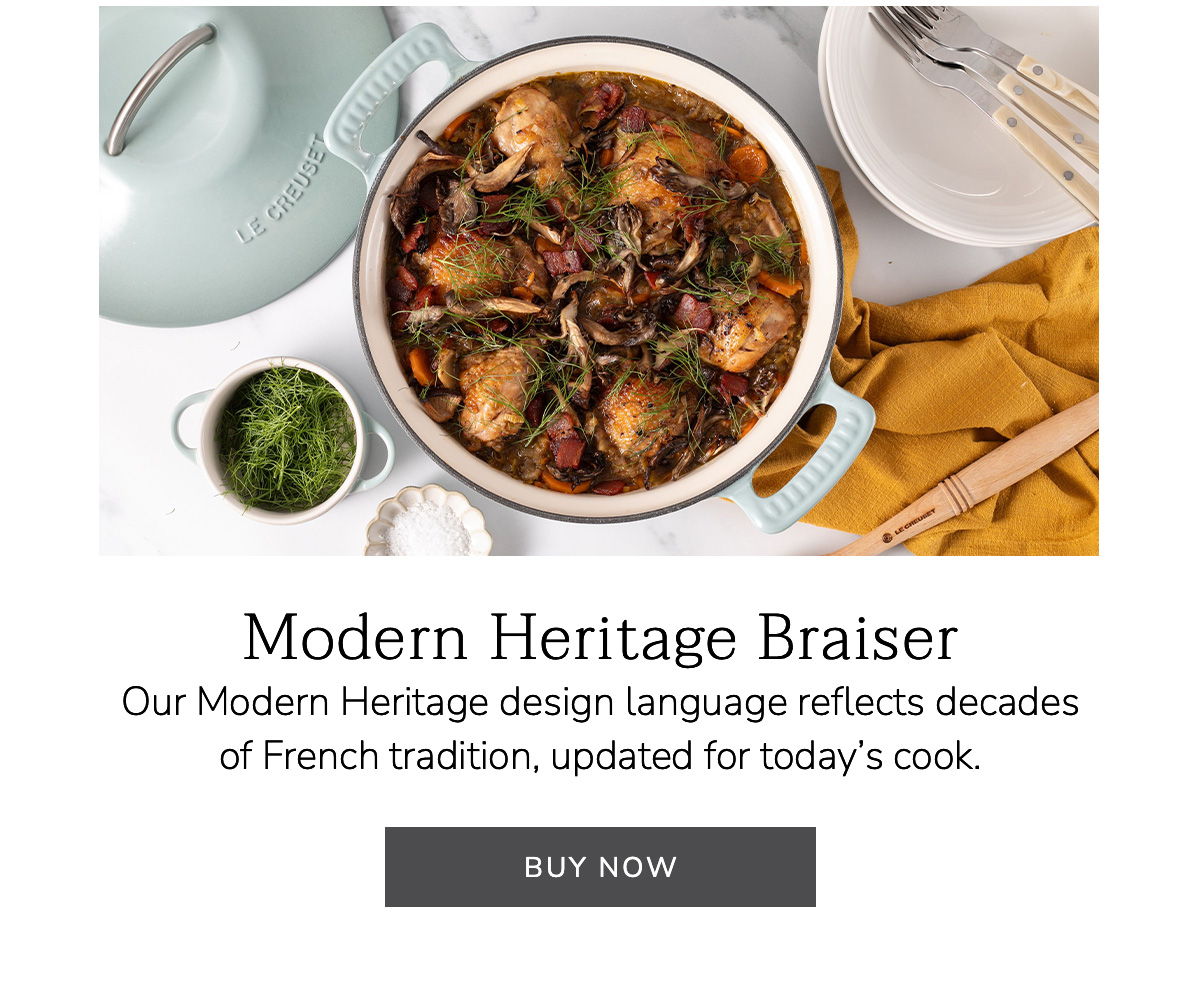 Modern Heritage Braiser: Our Modern Heritage design language reflects decades of French tradition, updated for today’s cook - BUY NOW