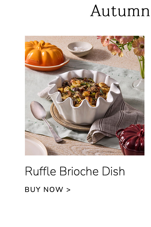 Autumn Arrivals: Ruffle Brioche Dish - BUY NOW