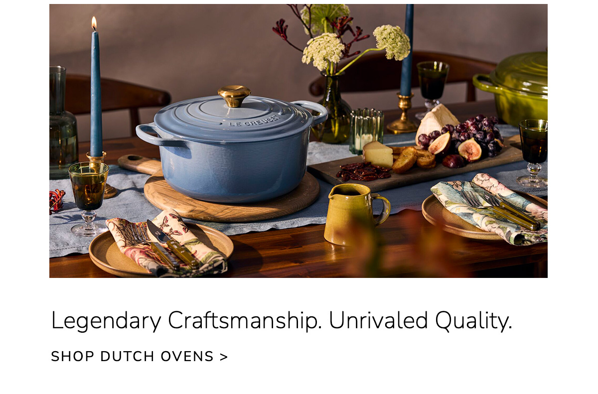 Legendary Craftsmanship. Unrivaled Quality - SHOP DUTCH OVENS