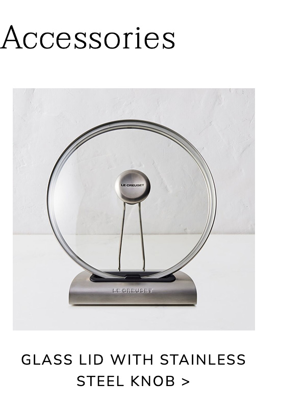 Glass Lid with Stainless Steel Knob - BUY NOW