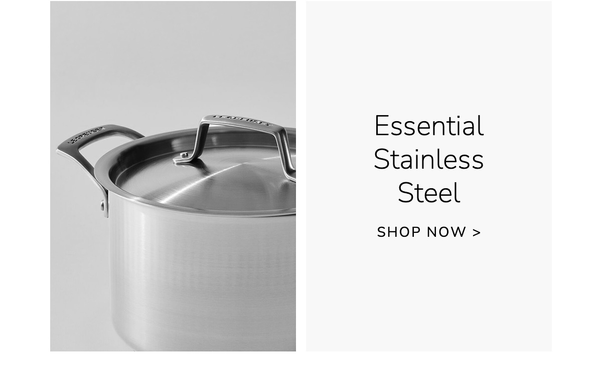 Essential Stainless Steel - SHOP NOW
