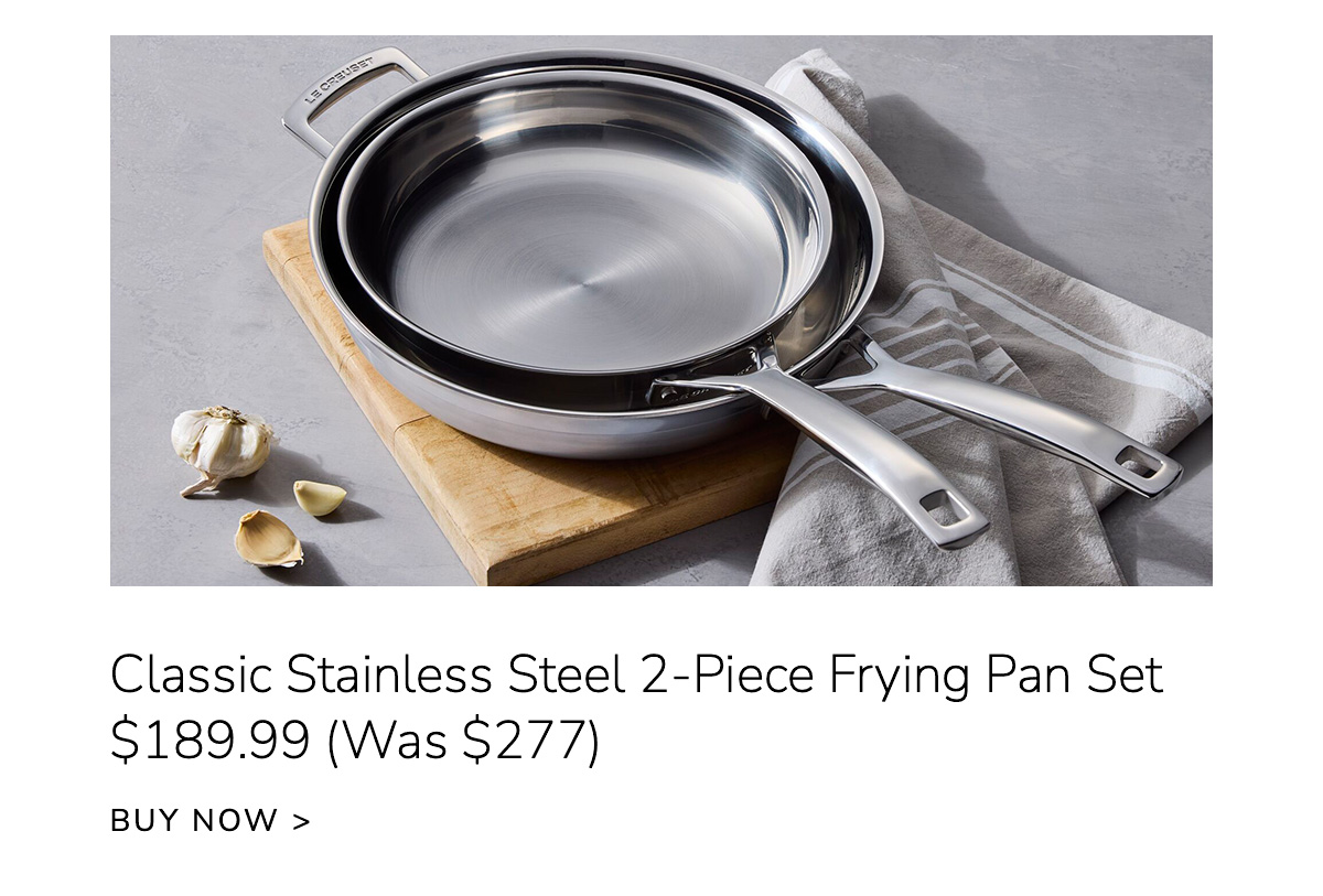Classic Stainless Steel 2-Piece Frying Pan Set $189.99 (Was $277) - BUY NOW
