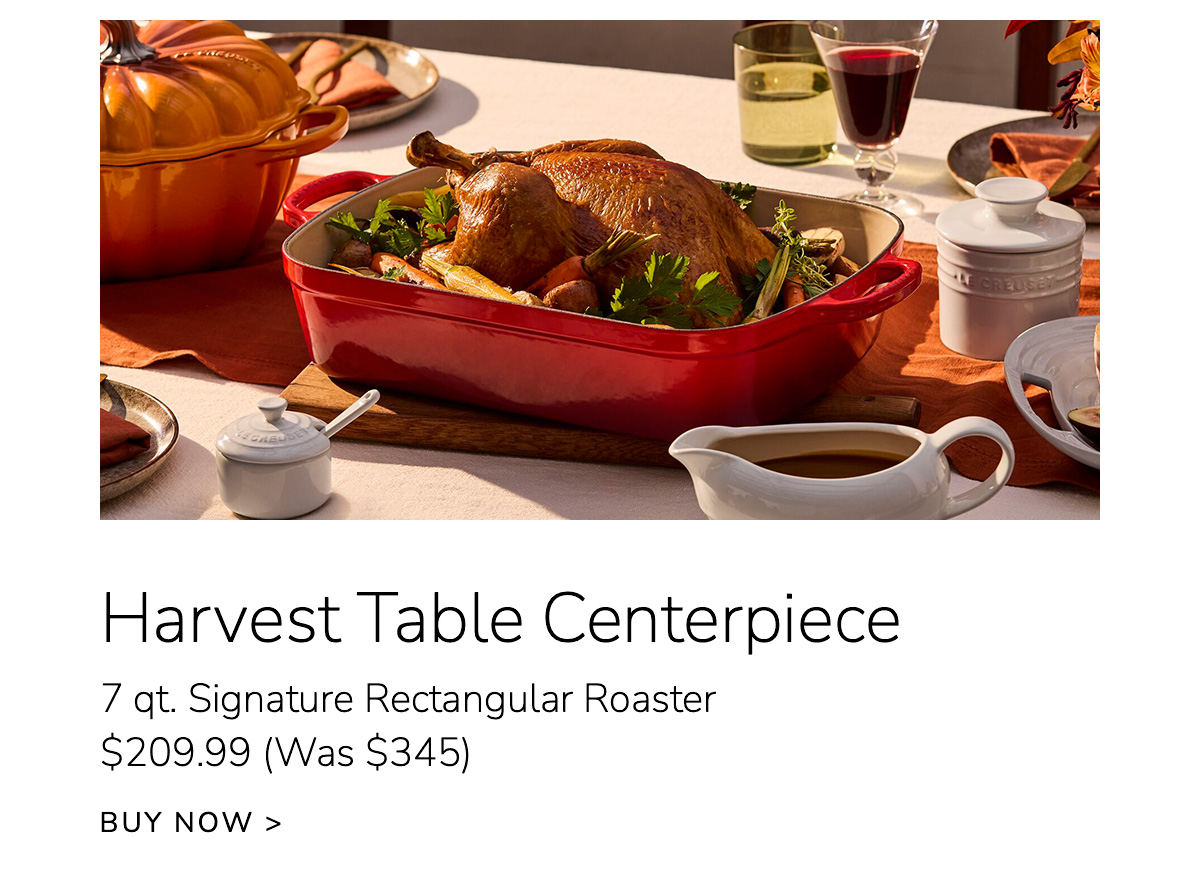 Harvest Table Centerpiece: 7 qt. Signature Rectangular Roaster - $209.99 (Was $345) - BUY NOW