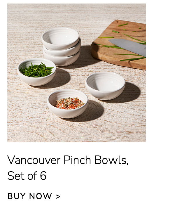 Vancouver Pinch Bowls, Set of 6 - BUY NOW