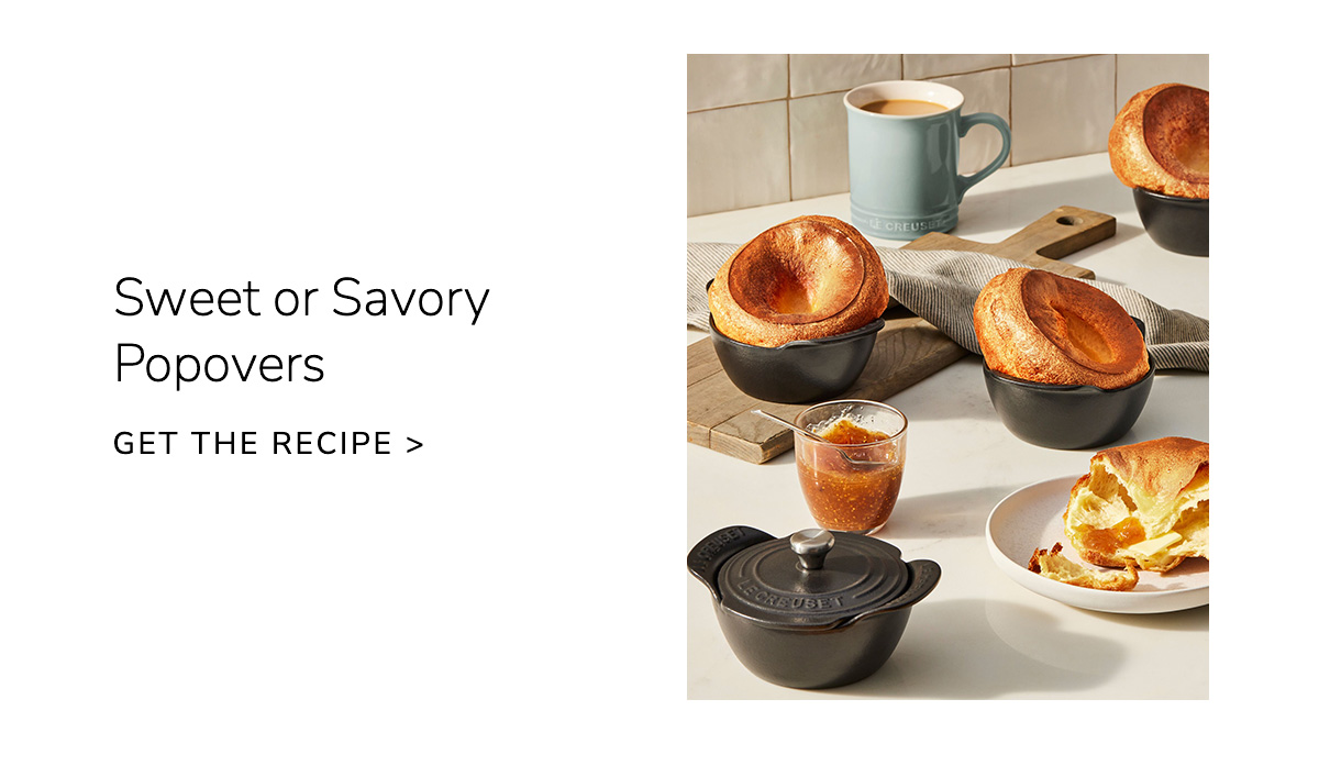 Sweet or Savory Popovers: GET THE RECIPE