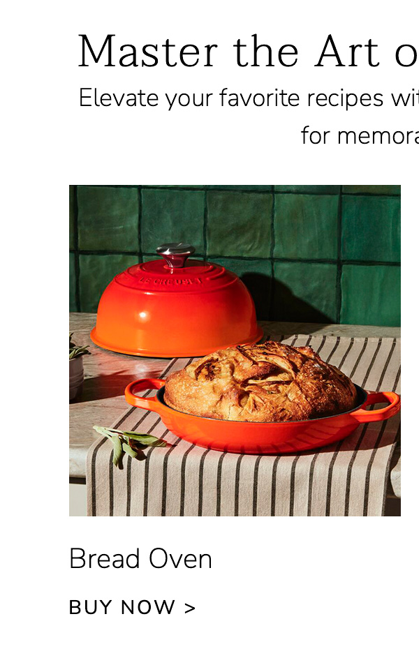 Master the Art of Holiday Baking: Elevate your favorite recipes with premium bakeware designed for memorable meals. Bread Oven - BUY NOW