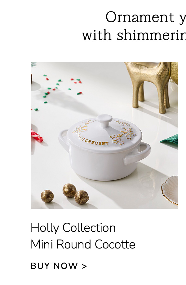 Ornament your kitchen with shimmering gold accents: Holly Collection Mini Round Cocotte - BUY NOW