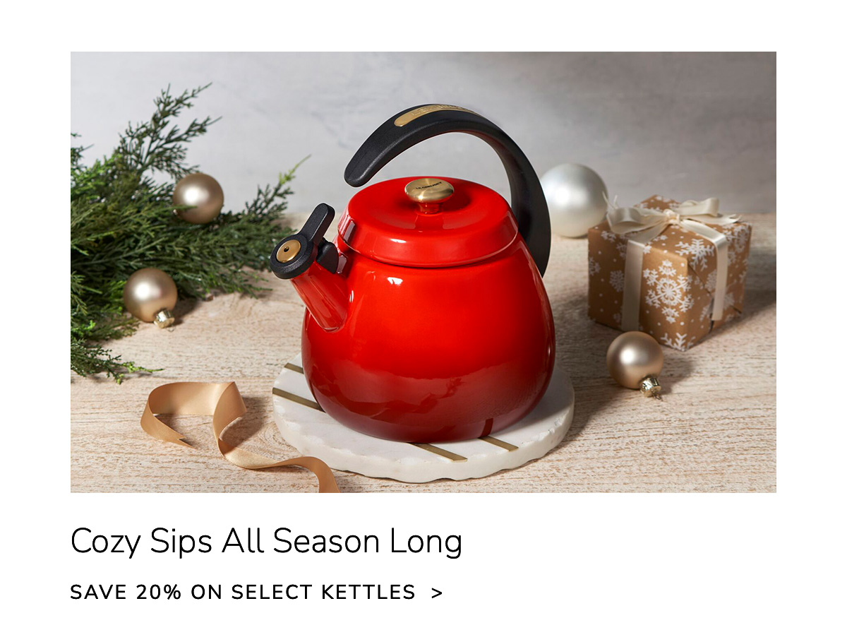 Cozy Sips All Season Long: Save 20% on Select Kettles