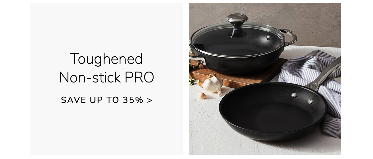 Toughened Non-stick PRO - SAVE UP TO 35%