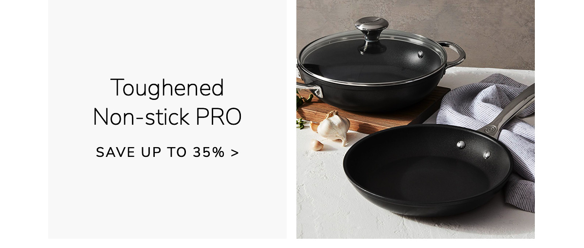 Toughened Non-stick PRO - SAVE UP TO 35%