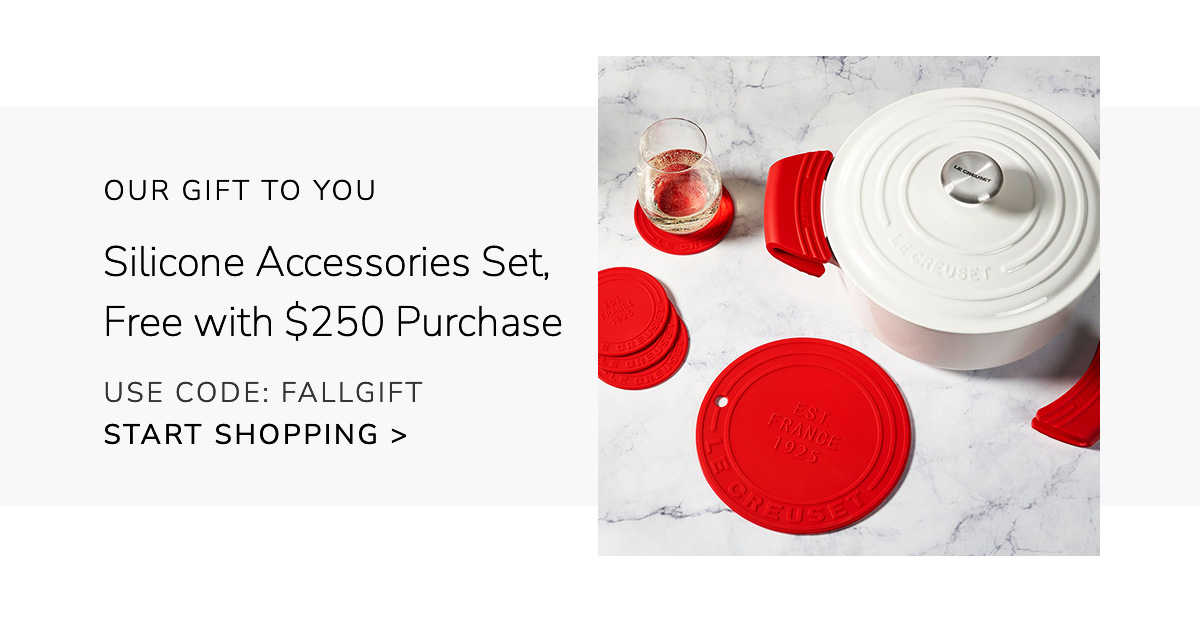OUR GIFT TO YOU - Silicone Accessories Set, Free with $250 Purchase - USE CODE: FALLGIFT - START SHOPPING