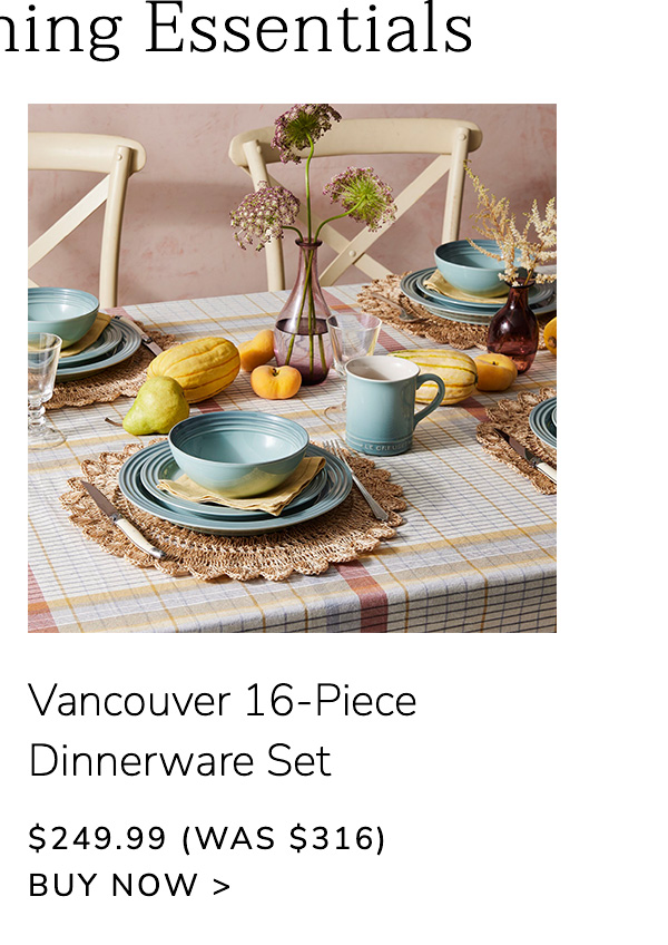 Vancouver 16-Piece Dinnerware Set $249.99 (Was $316) - BUY NOW