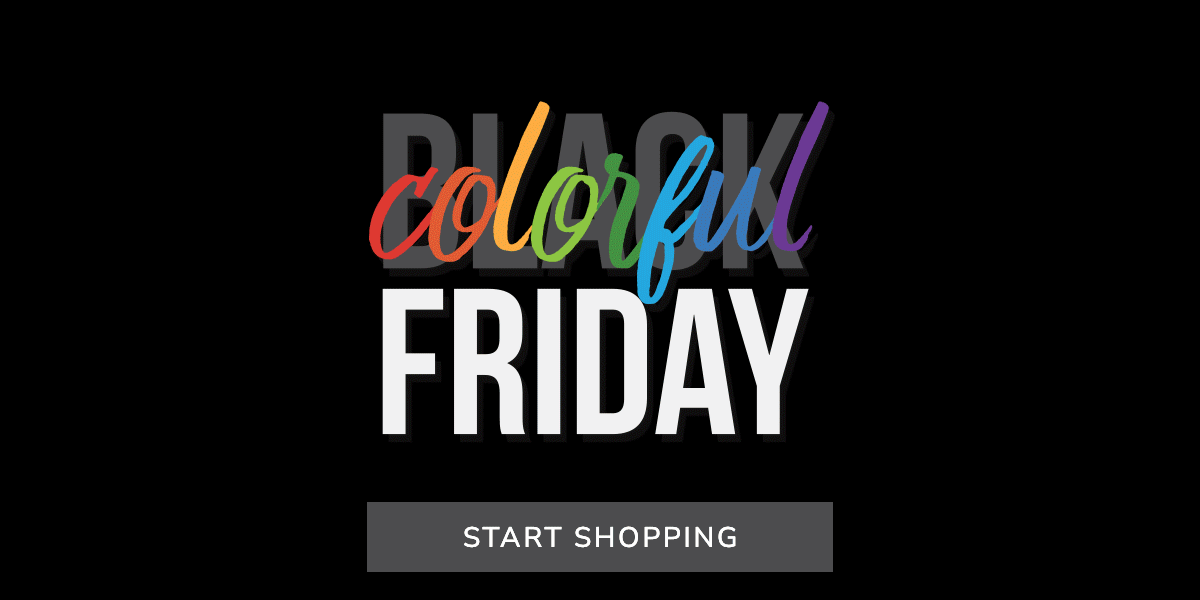 COLORFUL FRIDAY - START SHOPPING
