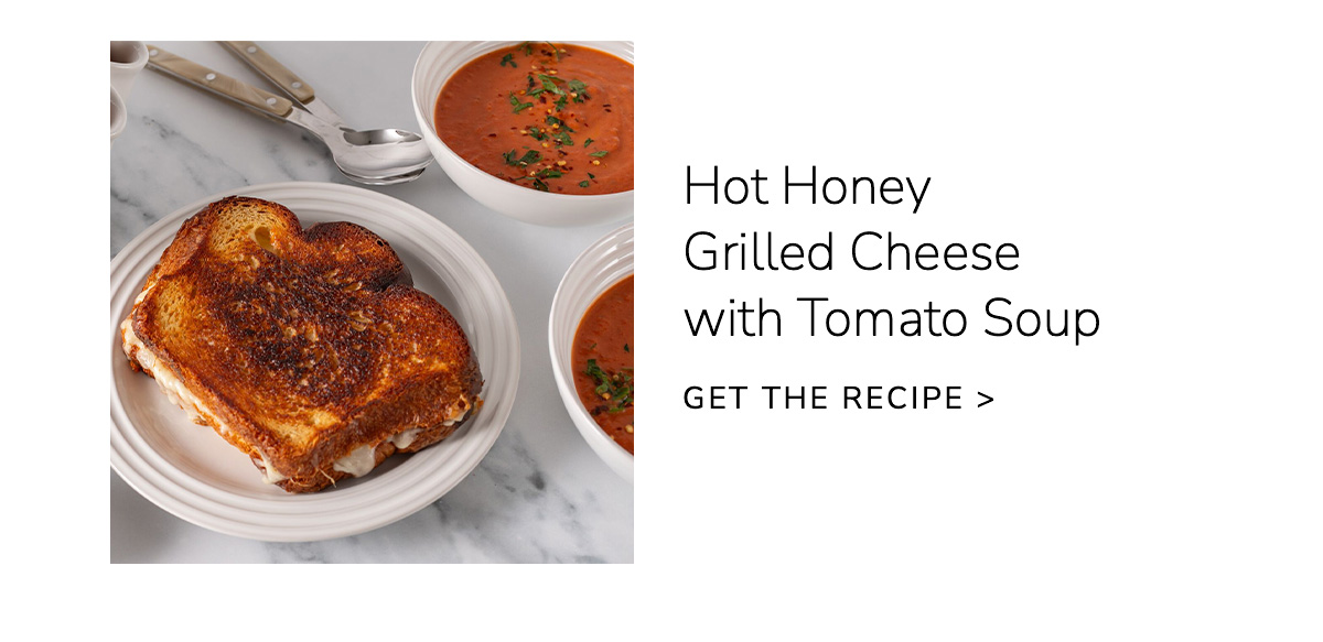 Hot Honey Grilled Cheese with Tomato Soup - GET THE RECIPE