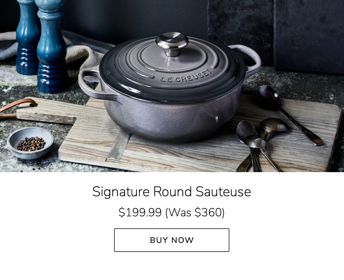 Signature Round Sauteuse $199.99 (Was $360) - BUY NOW