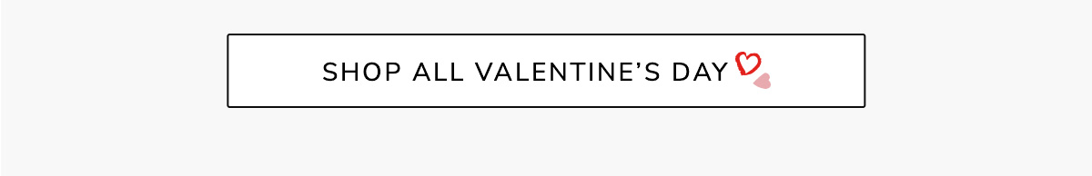 SHOP ALL VALENTINES DAY