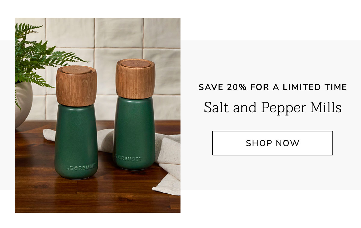 SAVE 20% FOR A LIMITED TIME: Salt and Pepper Mills - SHOP NOW