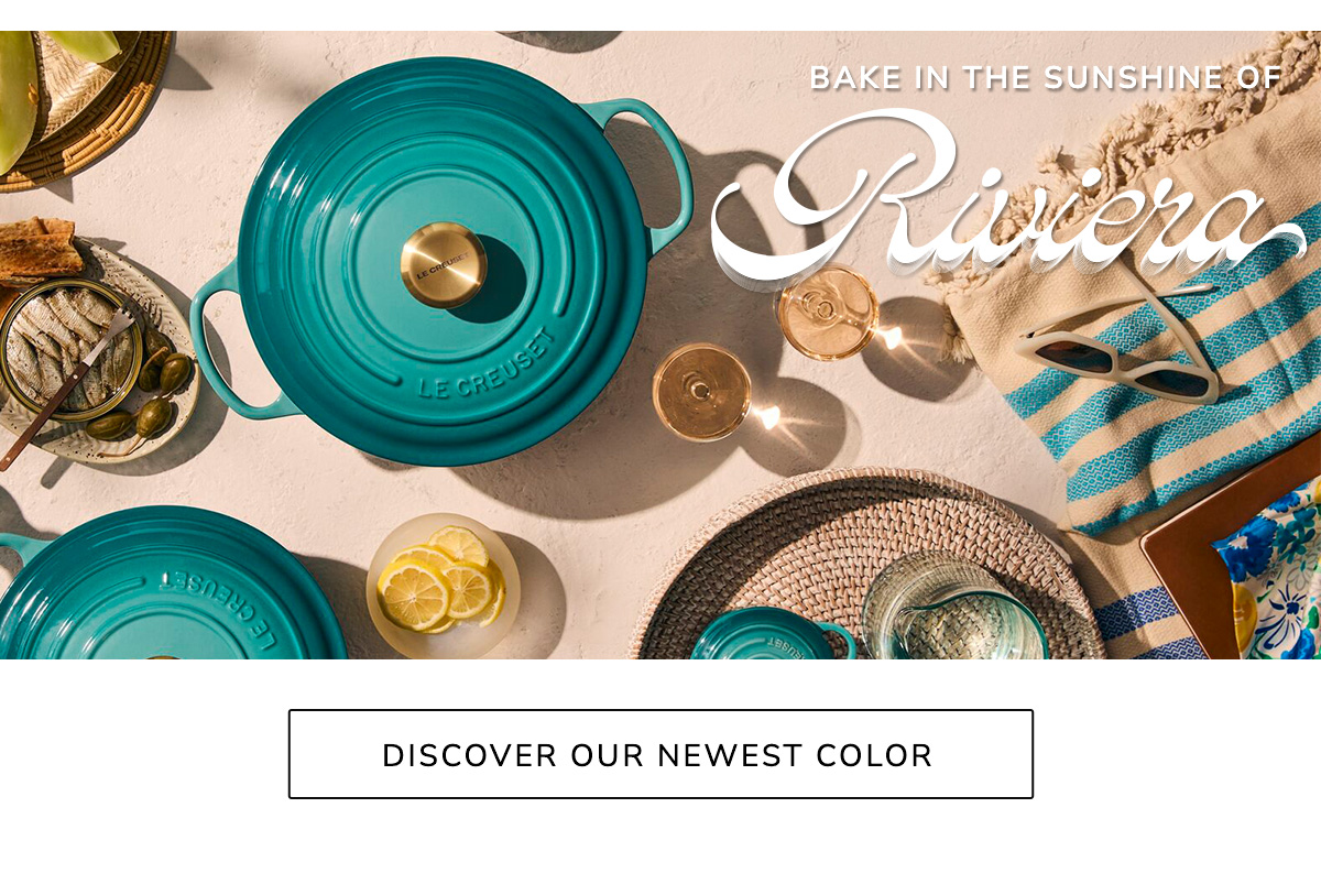 BAKE IN THE SUNSHINE OF RIVIERA - DISCOVER OUR NEWEST COLOR