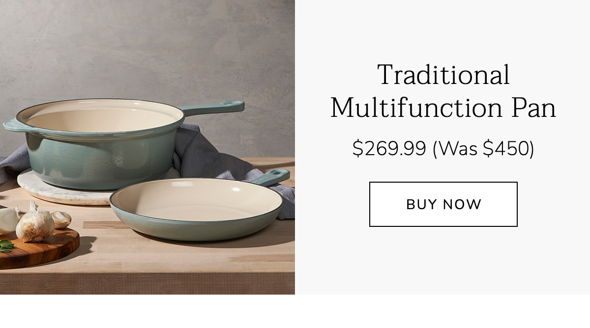 Traditional Multifunction Pan $269.99 (Was $450) - BUY NOW