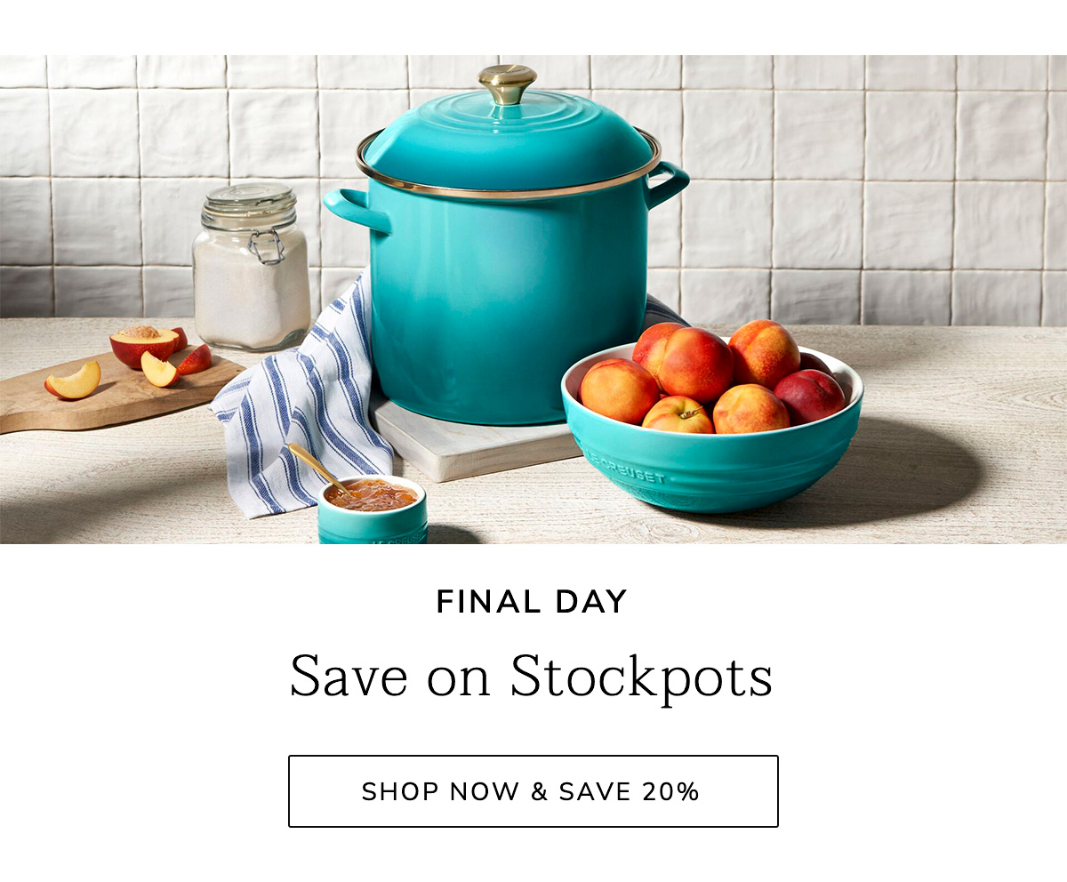 Final Day - Save on Stockpots - SHOP NOW AND SAVE 20%