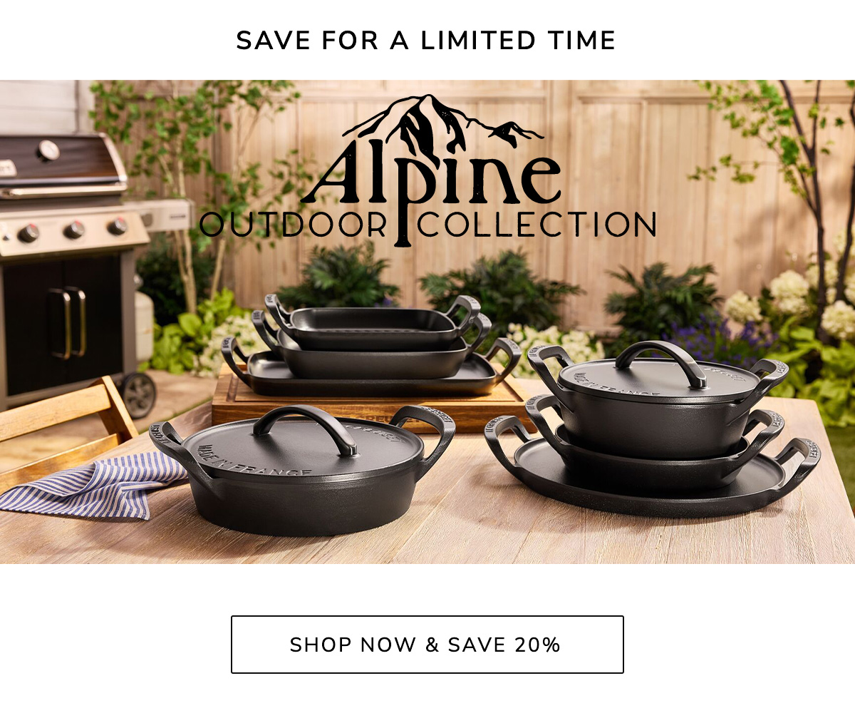 SAVE FOR A LIMITED TIME: Alpine Outdoor Collection - SHOP NOW AND SAVE 20%