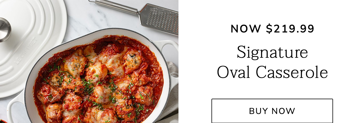 NOW $219.99 - Signature Oval Casserole