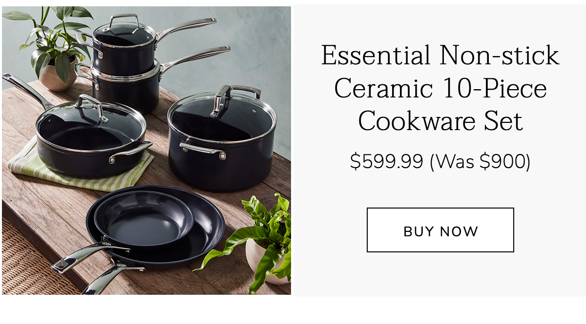 Essential Non-stick Ceramic 10-Piece Cookware Set $599.99 (Was $900) BUY NOW