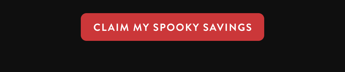 Claim My Spooky Savings