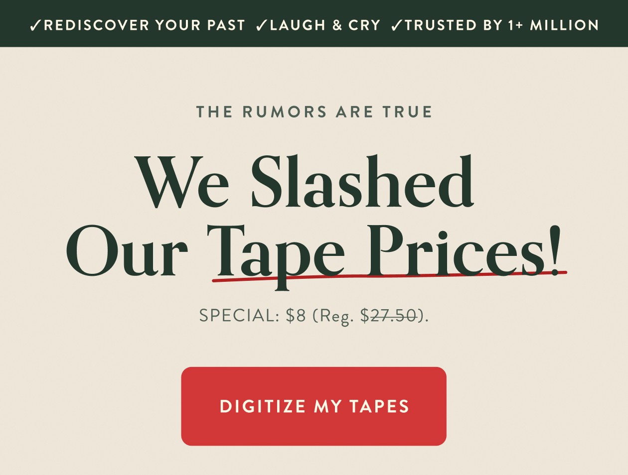 Don't miss $8 tape transfers!