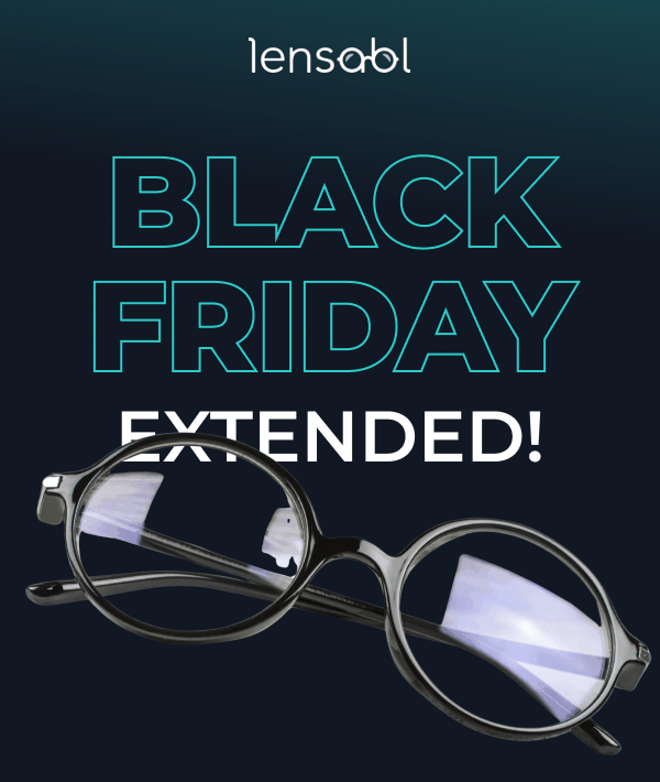 Lensabl Black Friday Extended!