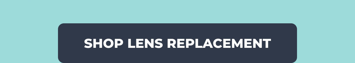 Shop Lens Replacement