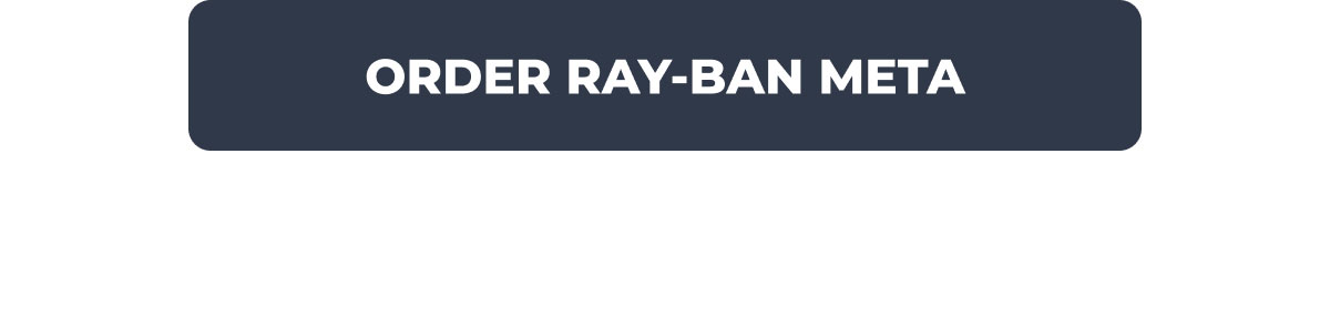 Order Ray-Ban Meta
