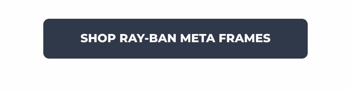 Shop Ray-Ban Meta Frames