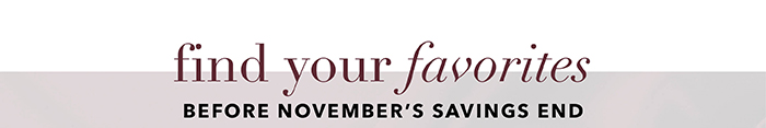 Find your favorites before November’s savings end