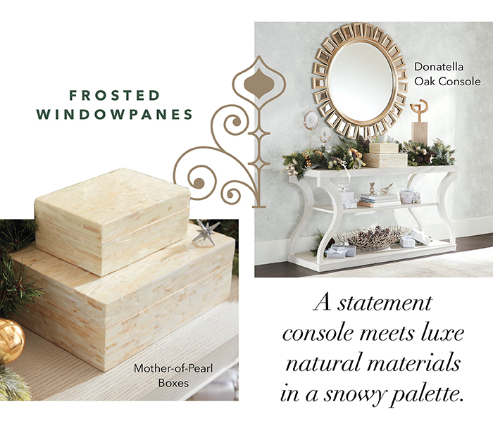 Frosted Windowpanes: A statement console meets luxe natural materials