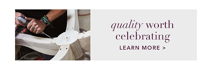 Quality worth celebrating | Learn more >