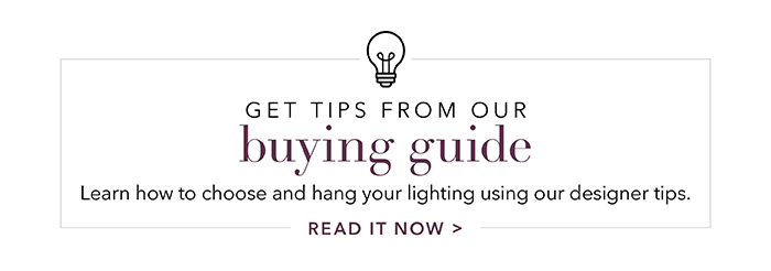 Get tips from our Lighting Buying Guide | Read it now >
