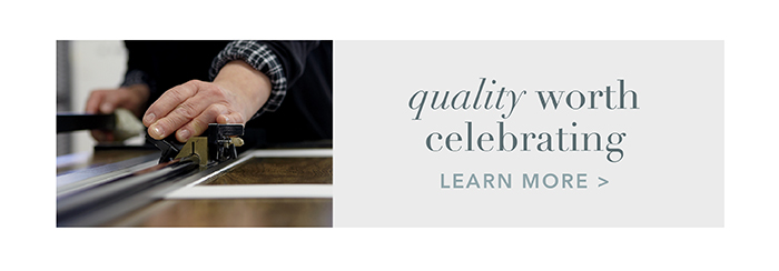 Quality worth celebrating | Learn more >