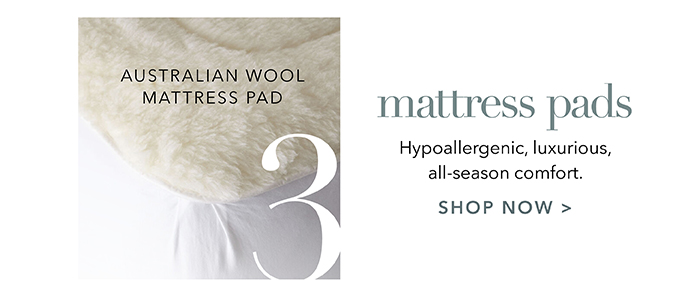 3: Mattress Pads | Shop now >